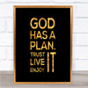 God Has A Plan Quote Print Black & Gold Wall Art Picture