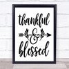 Thankful And Blessed Quote Typogrophy Wall Art Print