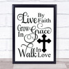Christian Live Faith Grace Love Quote Typogrophy Wall Art Print