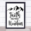 Faith Can Move Mountains Quote Typogrophy Wall Art Print