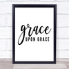 Grace Upon Grace Quote Typogrophy Wall Art Print