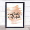 Really A Mermaid Quote Print Watercolour Wall Art