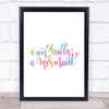 Really A Mermaid Rainbow Quote Print