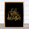 Christmas Hello December Quote Print Black & Gold Wall Art Picture Christmas Hello December Quote Print Black & Gold Wall Art Picture