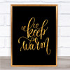 Christmas Keep Warm Quote Print Black & Gold Wall Art Picture Christmas Keep Warm Quote Print Black & Gold Wall Art Picture