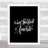 Christmas Santa's Favourite Quote Print Black & White Christmas Santa's Favourite Quote Print Black & White