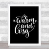 Christmas Warm And Cosy Quote Print Black & White