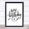 Happy Birthday Quote Quote Print Poster Typography Word Art Picture