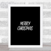 Merry Christmas Quote Print Black & White