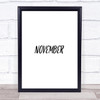 November Quote Print Poster Typography Word Art Picture