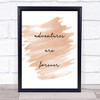 Adventures Are Forever Quote Print Watercolour Wall Art