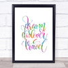 Dream Travel Rainbow Quote Print