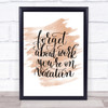 Forget Work On Vacation Quote Print Watercolour Wall Art