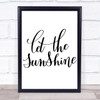 Let The Sunshine Quote Print Poster Typography Word Art Picture
