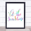 Let The Sunshine Rainbow Quote Print