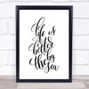 Life Is Better By The Sea Quote Print Poster Typography Word Art Picture