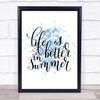 Life Is Better In Summer Inspirational Quote Print Blue Watercolour Poster