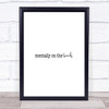 Mentally On The Beach Quote Print Poster Typography Word Art Picture