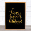 Summer Holidays Quote Print Black & Gold Wall Art Picture