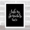 Take Me Somewhere Nice Quote Print Black & White Take Me Somewhere Nice Quote Print Black & White