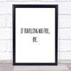 Travelling Free Quote Print Poster Typography Word Art Picture