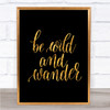 Wild And Wander Quote Print Black & Gold Wall Art Picture