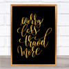 Worry Less Travel More Quote Print Black & Gold Wall Art Picture Worry Less Travel More Quote Print Black & Gold Wall Art Picture