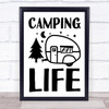 Caravan Camping Life Quote Typogrophy Wall Art Print