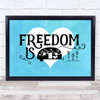 Freedom Is Caravan Blue Heart Style Quote Typogrophy Wall Art Print