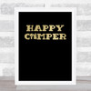 Happy Camper Gold Black Quote Typogrophy Wall Art Print