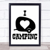 I Love Camping Caravan Quote Typogrophy Wall Art Print