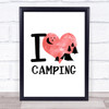 I Love Camping Heart Silhouette Quote Typogrophy Wall Art Print