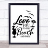 Love You To The Beach & Back Quote Typogrophy Wall Art Print
