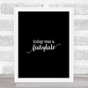 Today Fairytail Quote Print Black & White Today Fairytail Quote Print Black & White