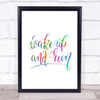 Wake Up And Run Rainbow Quote Print