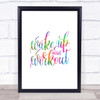 Wake Up And Workout Rainbow Quote Print