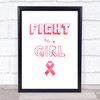 Pink Text Fight Cancer Girl Ribbon Quote Typogrophy Wall Art Print