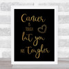 Cancer Is Tough Gold Black Quote Typogrophy Wall Art Print