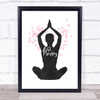 Yoga Pose Be Happy Beautiful Flowers Quote Typogrophy Wall Art Print