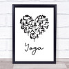 Love Yoga Heart Silhouette Black & White Quote Typogrophy Wall Art Print
