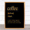 Word Definition Coffee Quote Print Black & Gold Wall Art Picture