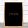 Todays Agenda Quote Print Black & Gold Wall Art Picture