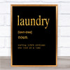 Word Definition Laundry Quote Print Black & Gold Wall Art Picture