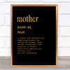 Word Definition Mother Quote Print Black & Gold Wall Art Picture