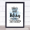 Todays Mood Inspirational Quote Print Blue Watercolour Poster