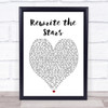 Rewrite The Stars The Greatest Showman Heart Song Lyric Quote Print