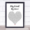 Emeli Sand??« My Kind Of Love Heart Song Lyric Quote Print