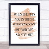 Tough Situations Quote Print Watercolour Wall Art