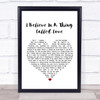 The Darkness I Believe In A Thing Called Love Heart Song Lyric Quote Print