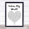 Chicago Colour My World White Heart Song Lyric Quote Print